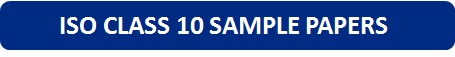 ISO Class 10 Sample Papers