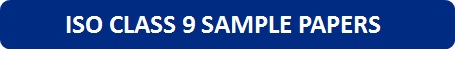 ISO Class 9 Sample Papers