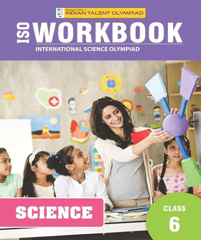 ISO Science Olympiad Workbook Class 6