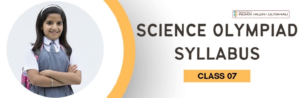 ISO Science Olympiad Syllabus Class 7